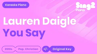 You Say (Piano Karaoke Instrumental) Lauren Daigle