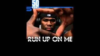 Run Up On Me by 50 Cent - [Freestyle] [NEW February 2011] | 50 Cent Music