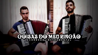 COISAS DO MEU RINCÃO - ACORDEON INSTRUMENTAL - MATHEUS PERLIN E EVERTON PAIXÃO