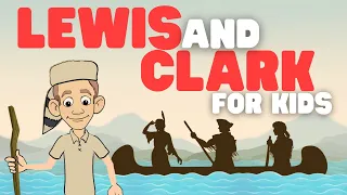 Lewis and Clark for Kids | Learn about the Louis and Clark expedition and the Louisiana Purchase