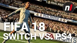 FIFA 18 - Nintendo Switch Vs. PlayStation 4 Comparison