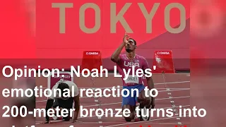 Opinion: Noah Lyles' emotional reaction to 200-meter bronze turns into platform for mental health