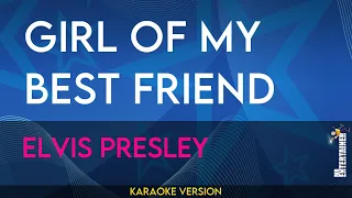 Girl Of My Best Friend - Elvis Presley (KARAOKE)