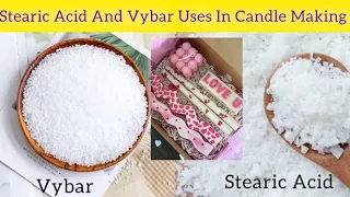 WHATS THE DIFFERENCE BETWEEN STEARIC ACID AND VYBAR | WHY WAX ADDITIVES ARE USED IN CANDLES MAKING
