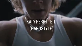 Katy Perry - E.T. ft. Zyzz (OFFICIAL HARDSTYLE REMIX) Prod. @prodbywhippa