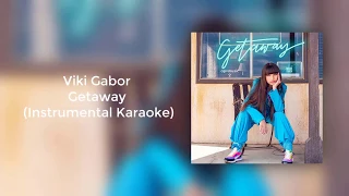 Viki Gabor - Getaway (Instrumental Karaoke)