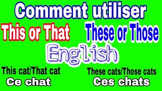 This or that; these or those ( ce, cet, cette et ces) Les adjectifs démonstratifs en anglais