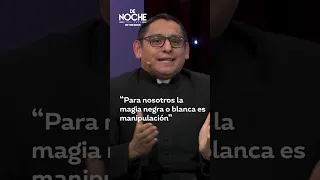 El sacerdote José nos da su opinión sobre la magia blanca y negra #unicable #denocheyasearmó #magia