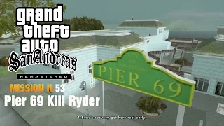 GTA: San Andreas HD REMASTERED Part 53 Pier 69 Kill Ryder Gameplay lets play Walkthrough