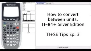 Convert between various units on the TI calculator -- TI84/83 Tips & Tricks