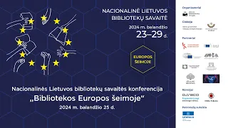 Nacionalinės Lietuvos bibliotekų savaitės konferencija „Bibliotekos Europos šeimoje“