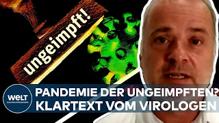 CORONA: Pandemie der Ungeimpften? "Das ist nicht gerechtfertigt!" - Klartext vom Virologen Stürmer