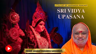 Introduction to Sri Vidya Upasana | Swami Jagadatmananda Saraswati | Ep #32