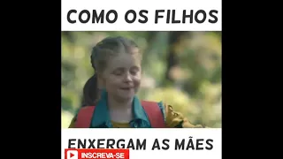 Como os filhos enxergam as Mães