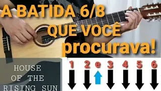 Aprenda a tocar a batida 6/8 da maravilhosa música House of the rising sun