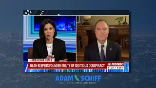 Rep. Schiff on MSNBC: The Oath Keepers Conspired to Overthrow the Government