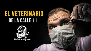 El Veterinario De La Calle 11 (Relatos De Horror)