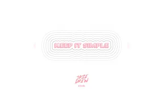 Matoma & Petey - Keep It Simple (feat. Wilder Woods) (Jaze Drew Remix)[Wavo Music Remix Competition]