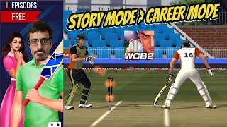 Cricket Story Mode is better than Career Mode Mobile- High school Love  World Cricket Battle 2 WCB 2