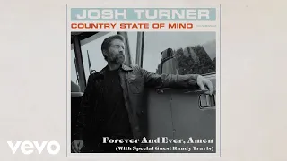 Josh Turner - Forever And Ever, Amen (Official Audio) ft. Randy Travis