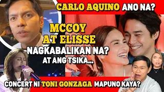 MCCOY AT ELISSE, SILA NA ULI? 🔴 CARLO AQUINO, MAGSALITA PA KAYA?🔴 TONI'S CONCERT, MAY PROBLEMA PA!