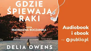 Gdzie śpiewają raki. Delia Owens. Audiobook PL