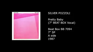 SILVER POZZOLI - Pretty Baby (7'' BEAT BOX Vocal) - 1987