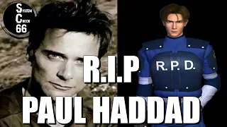 Paul Haddad Tribute | Leon Kennedy Voice Actor Passes Away.