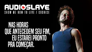 Audioslave - Show Me How To Live / Cochise (Legendado em Português)