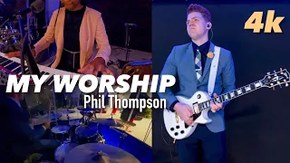 My Worship Guitar Cover | Phil Thompson