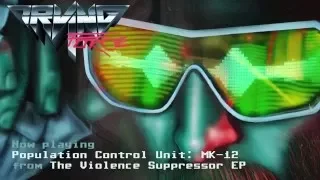 Irving Force - Population Control Unit: MK-12 [Official Audio]