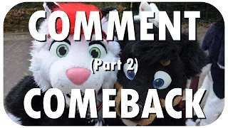 Comment Comeback: I HATE FURRIES (Part 2)