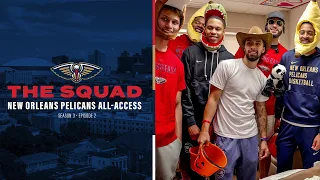 The Squad Season 3 Ep. 2 | New Orleans Pelicans All-Access