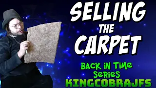 Selling the Carpet - KingCobraJFS - Back in Time Series