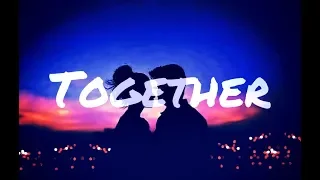 Joakim Molitor - Together [Lyrics Video]