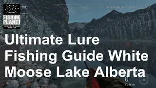 Fishing Planet, Ultimate Lure Fishing Guide White Moose Lake Alberta