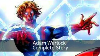 Know Adam Warlock Compete Story Part 1