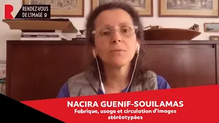 [RDVI-9] Nacira Guénif-Souilamas - Fabrique, usage et circulation d’images stéréotypées.