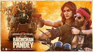 Bachchan Pandey Official Trailer | Akshay Kumar | Kriti Sanon | Jacqueline Fernandez | Farhad Samji