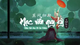 Mạc Vấn Quy Kỳ ||莫问归期||-Cover: Tần Sở An ft Cá Viên