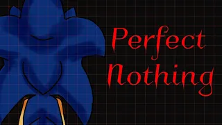 Perfect Nothing || Animation Meme [Sonic.Exe]