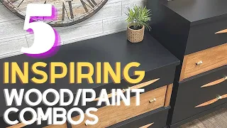 5 STUNNING wood & paint furniture combos to INSPIRE you - FLIPPING & REFINISHING