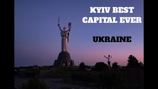 Kyiv BEST CAPITAL EVER - UKRAINE Vlog (3/3)