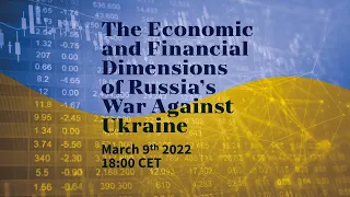 The Economic and Financial Dimensions of Russia’s War Against Ukraine