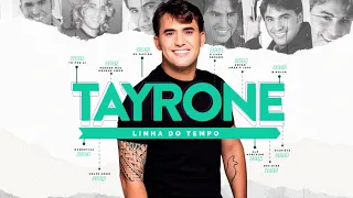 Tayrone | Linha do Tempo