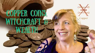 Copper Coins, Money Spells and Witchcraft Wealth