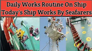 Various Types Of Ship Work Done By Skilled Seafarers | Today's Ship Works Report | Hard Work Seamen