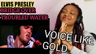 *This is GOLD!* ELVIS PRESLEY- BRIDGE OVER TROUBLED WATERS REACTION