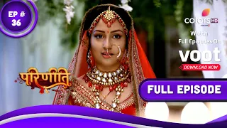 Parineetii | परिणीती | Episode 36 | 29 March 2022