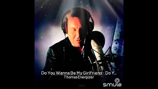 Do You Wanna Be My Girlfriend Blue system Dieter Bohlen Cover by Thomas Energizer